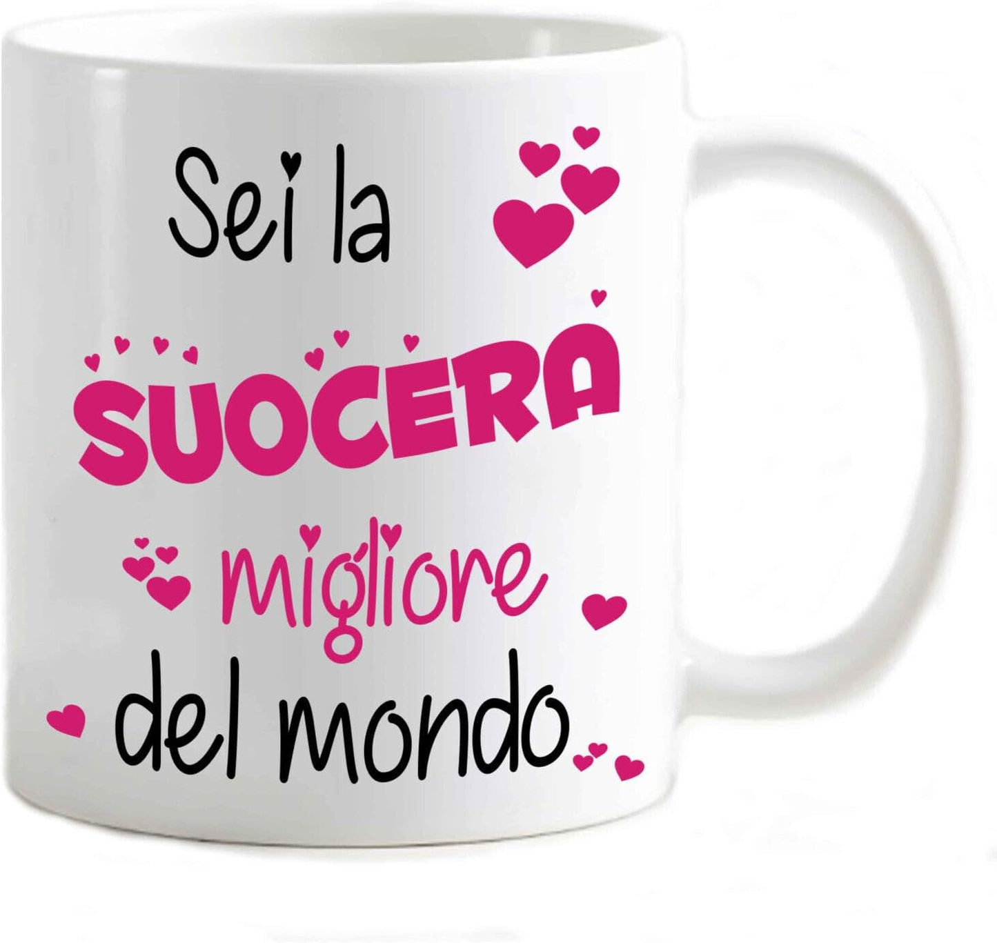 Tazza in ceramica Stampata - Sei la suocera migliore del mondo - Tazza 320 ml in Ceramica Bianca, Stampa in alta definizione Idea Regalo Originale e Unica MADE IN ITALY