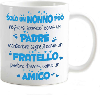 Tazza in ceramica Stampata - solo un nonno può - Tazza 320 ml in Ceramica Bianca, Stampa in alta definizione Idea Regalo Originale e Unica MADE IN ITALY