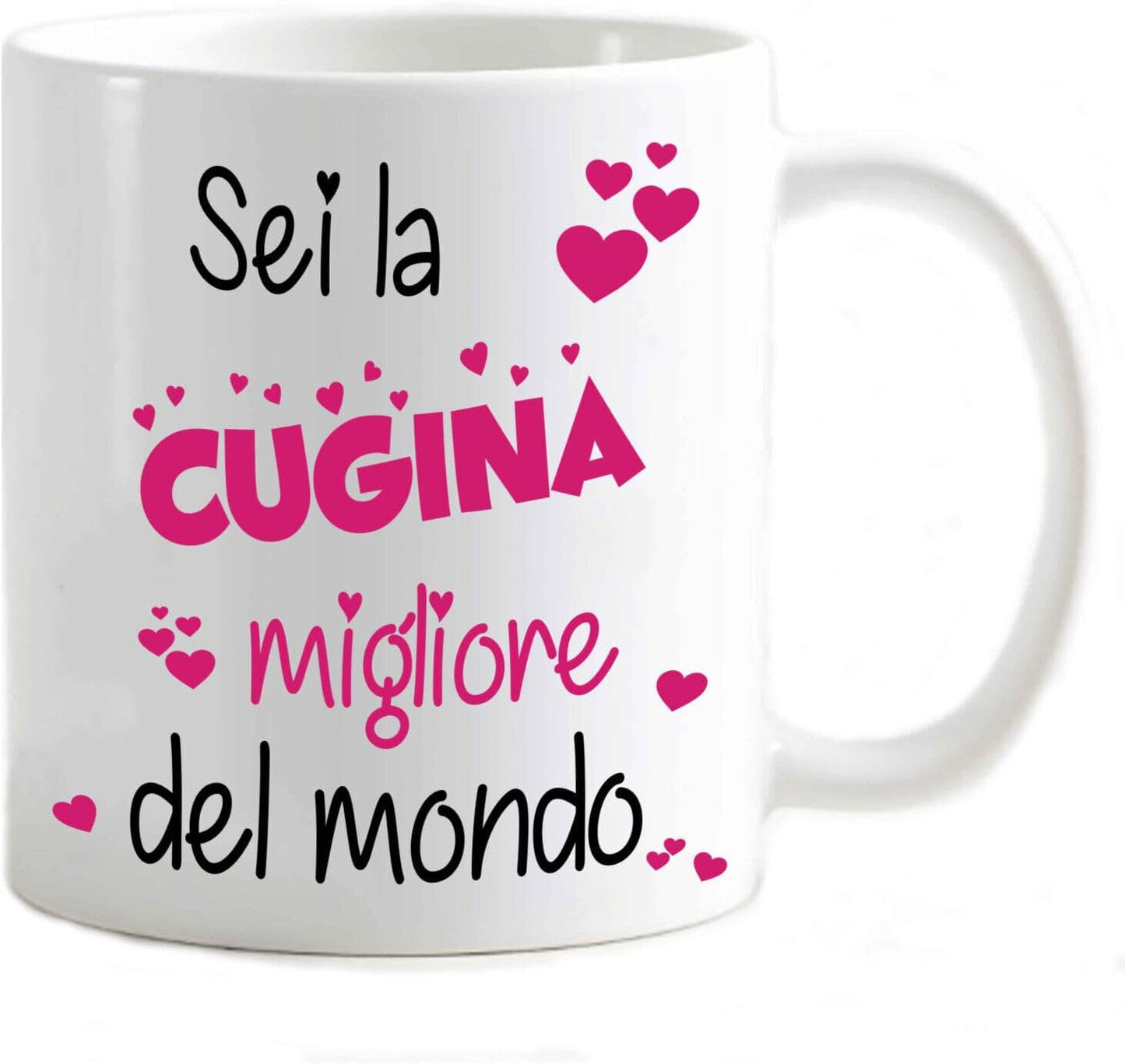 Tazza in ceramica Stampata - Sei la cugina migliore del mondo - Tazza 320 ml in Ceramica Bianca, Stampa in alta definizione Idea Regalo Originale e Unica MADE IN ITALY
