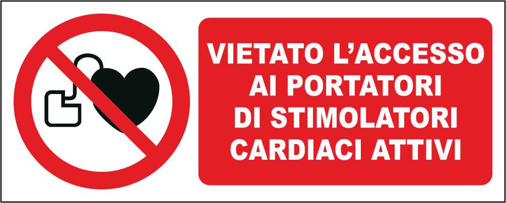 VIETATO L'ACCESSO AI PORTATORI DI STIMOLATORI CARDIACI ATTIVI - CARTELLO SEGNALETICO UNI ISO 7010 in Adesivo Resistente, Pannello in Forex, Pannello In Alluminio