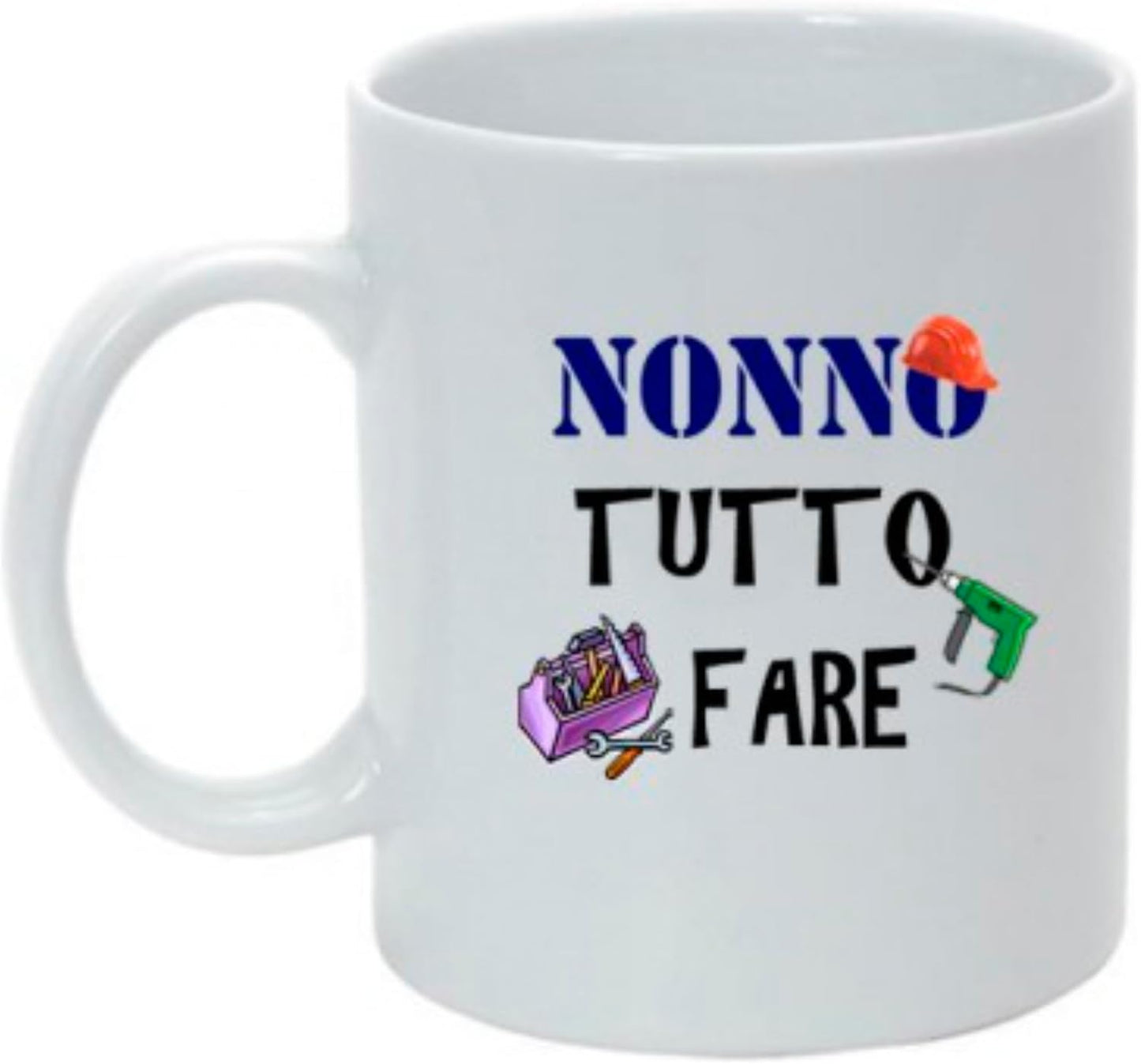 Tazza in ceramica Stampata - Nonno tutto fare - Tazza 320 ml in Ceramica Bianca, Stampa in alta definizione Idea Regalo Originale e Unica MADE IN ITALY