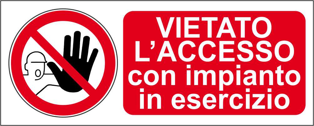 VIETATO L'ACCESSO CON IMPIANTO IN ESERCIZIO - CARTELLO SEGNALETICO UNI ISO 7010 in Adesivo Resistente, Pannello in Forex, Pannello In Alluminio