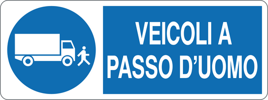 VEICOLI A PASSO D'UOMO - CARTELLO SEGNALETICO UNI ISO 7010 in Adesivo, Pannello in Forex, Pannello In Alluminio