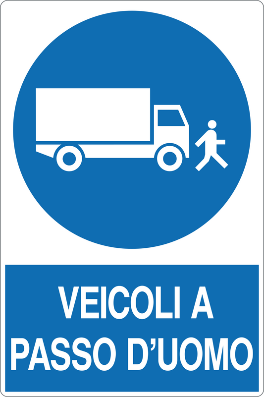 GLOBAL CARTELLO SEGNALETICO - VEICOLI A PASSO D'UOMO - Adesivo Resistente, Pannello in Forex, Pannello In Alluminio