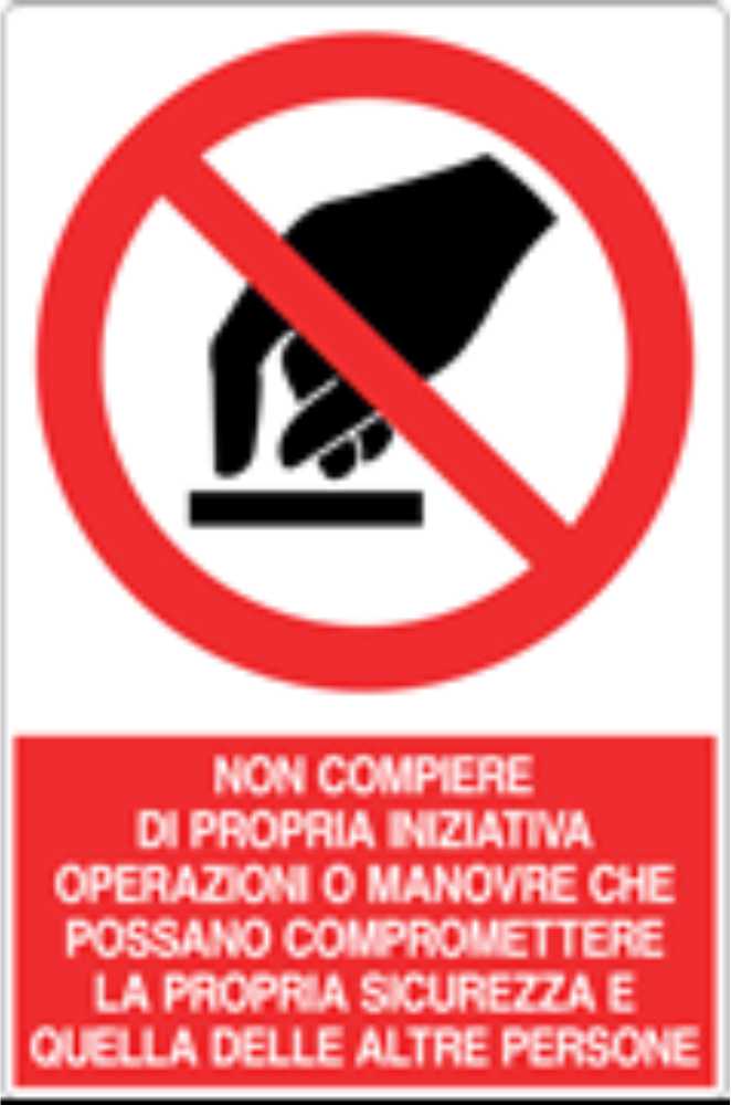 GLOBAL CARTELLO SEGNALETICO - NON COMPIERE DI PROPRIA INIZIATIVA - Adesivo Resistente, Pannello in Forex, Pannello In Alluminio