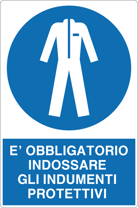 GLOBAL CARTELLO SEGNALETICO - È OBBLIGATORIO INDOSSARE GLI INDUMENTI PROTETTIVI - Adesivo Resistente, Pannello in Forex, Pannello In Alluminio