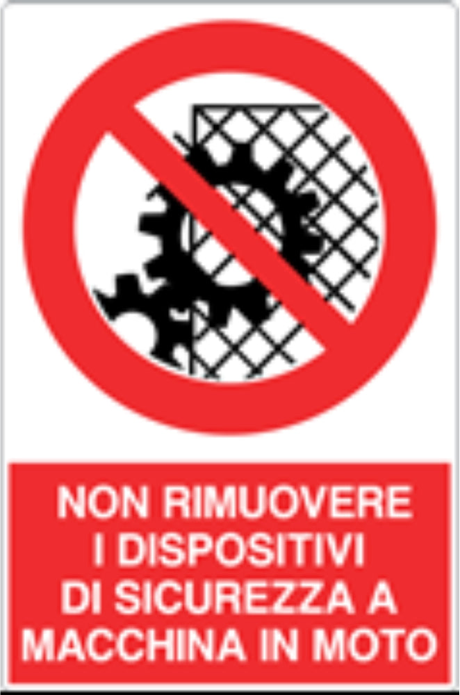 GLOBAL CARTELLO SEGNALETICO - NON RIMUOVERE I DISPOSITIVI DI SICUREZZA A MACCHINA IN MOTO - Adesivo Resistente, Pannello in Forex, Pannello In Alluminio