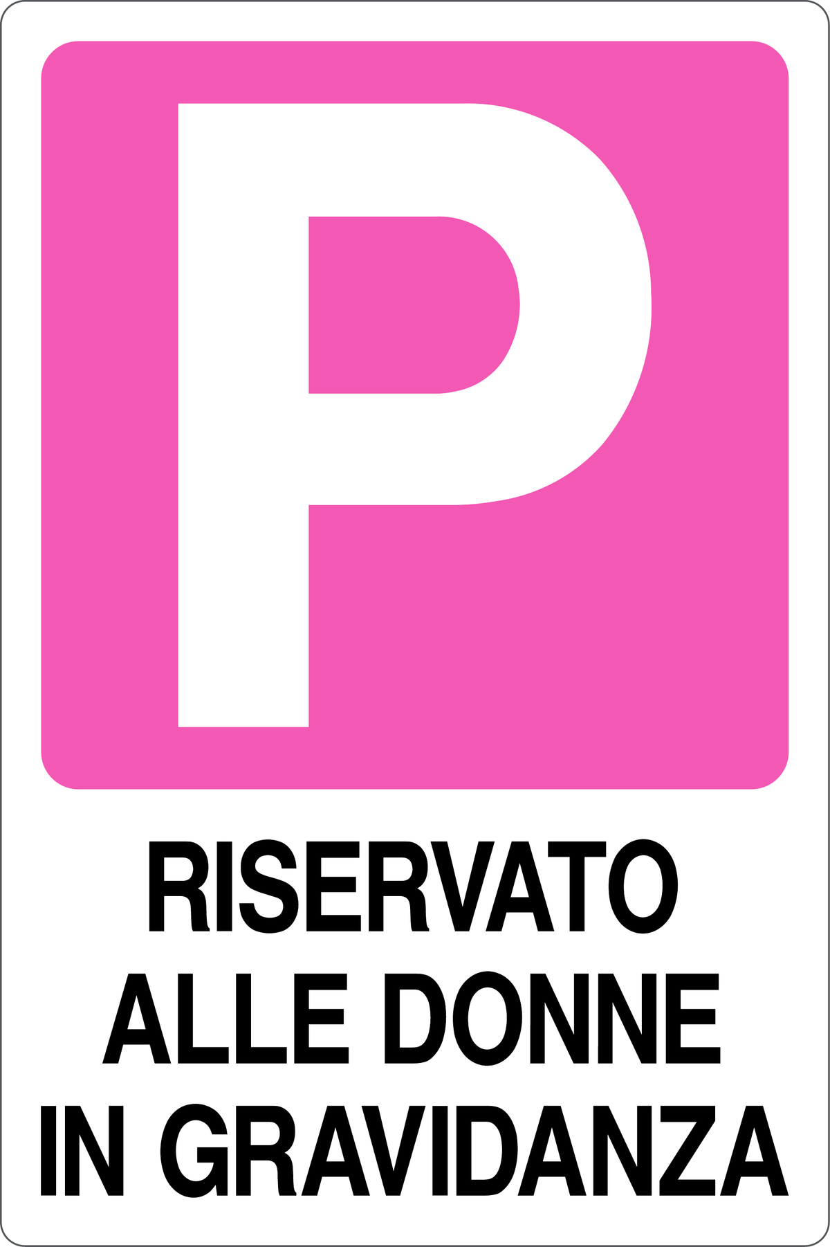 GLOBAL CARTELLO SEGNALETICO - RISERVATO ALLE DONNE IN GRAVIDANZA - Adesivo Resistente, Pannello in Forex, Pannello In Alluminio