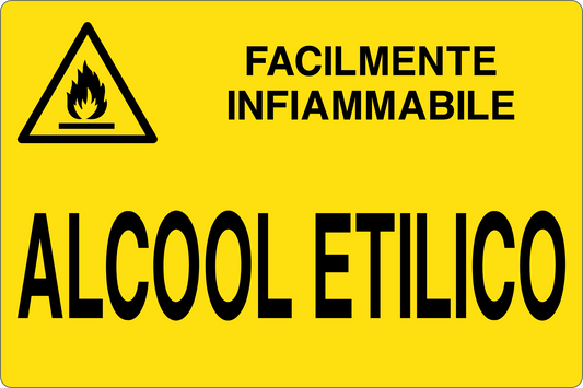 GLOBAL CARTELLO SEGNALETICO - ALCOOL ETILICO - Adesivo Resistente, Pannello in Forex, Pannello In Alluminio