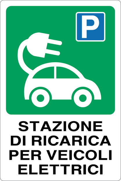 GLOBAL CARTELLO SEGNALETICO - STAZIONE DI RICARICA PER VEICOLI ELETTRICI - Adesivo Resistente, Pannello in Forex, Pannello In Alluminio