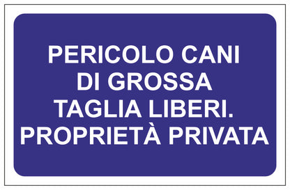 GLOBAL CARTELLO SEGNALETICO - PERICOLO CANI DI GROSSA TAGLIA LIBERI PROPRIETÀ PRIVATA - Adesivo Extra Resistente, Pannello in Forex, Pannello In Alluminio