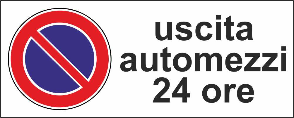 Uscita automezzi 24 ore - CARTELLO SEGNALETICO UNI ISO 7010 in Adesivo Resistente, Pannello in Forex, Pannello In Alluminio