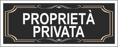 PROPRIETÀ PRIVATA NERO - CARTELLO SEGNALETICO UNI ISO 7010 in Adesivo Resistente, Pannello in Forex, Pannello In Alluminio