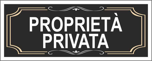 PROPRIETÀ PRIVATA NERO - CARTELLO SEGNALETICO UNI ISO 7010 in Adesivo Resistente, Pannello in Forex, Pannello In Alluminio