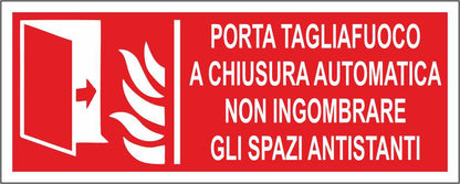PORTA TAGLIAFUOCO A CHIUSURA AUTOMATICA NON IMGOMBRARE - CARTELLO SEGNALETICO UNI ISO 7010 in Adesivo Resistente, Pannello in Forex, Pannello In Alluminio