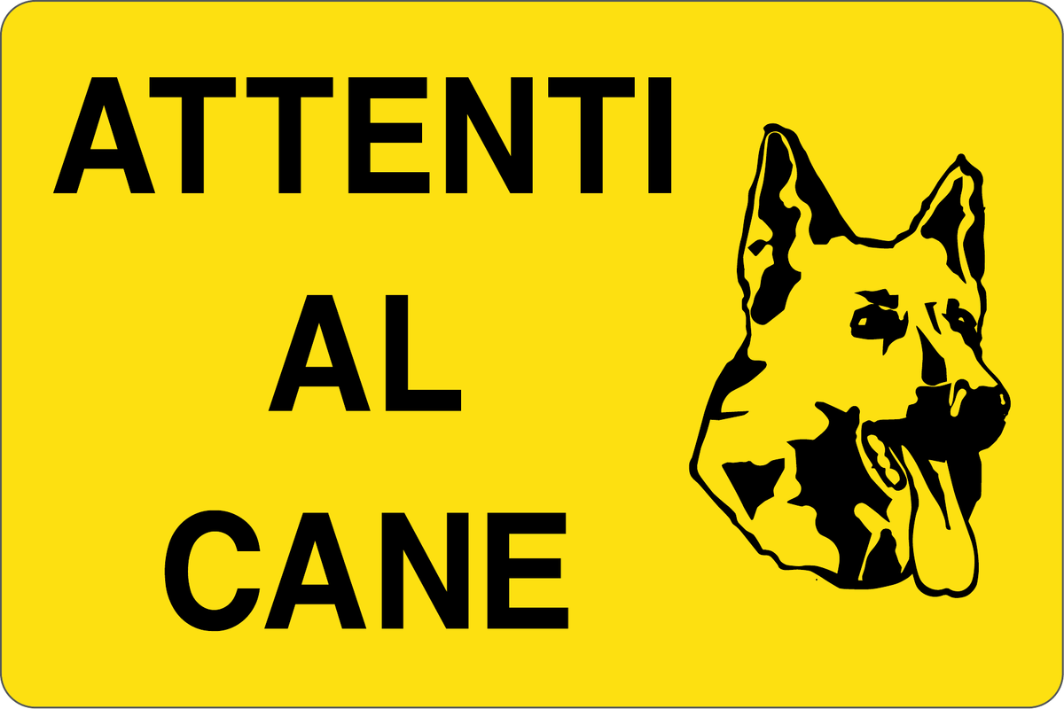 GLOBAL CARTELLO SEGNALETICO - ATTENTI AL CANE - Adesivo Resistente, Pannello in Forex, Pannello In Alluminio