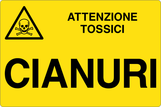 GLOBAL CARTELLO SEGNALETICO - CIANURI - Adesivo Resistente, Pannello in Forex, Pannello In Alluminio