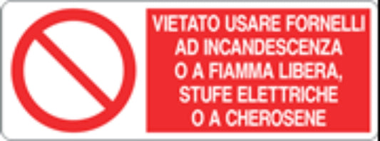 VIETATO USARE FORNELLI AD INCANDESCENZA - CARTELLO SEGNALETICO UNI ISO 7010 in Adesivo, Pannello in Forex, Pannello In Alluminio
