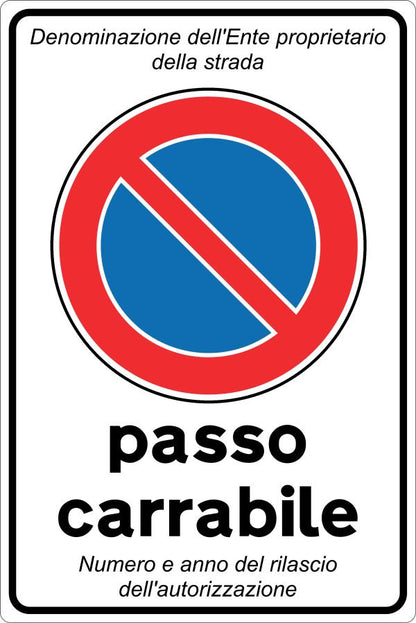 GLOBAL CARTELLO SEGNALETICO - PASSO CARRABILE - Adesivo Resistente, Pannello in Forex, Pannello In Alluminio