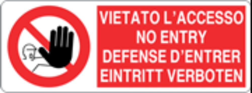 VIETATO L'ACCESSO IN 4 lingue - CARTELLO SEGNALETICO UNI ISO 7010 in Adesivo, Pannello in Forex, Pannello In Alluminio
