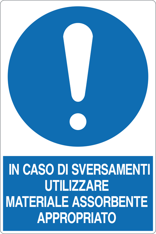 GLOBAL CARTELLO SEGNALETICO - IN CASO DI SVERSAMENTI, UTILIZZARE MATERIALE ASSORBENTE - Adesivo Resistente, Pannello in Forex, Pannello In Alluminio
