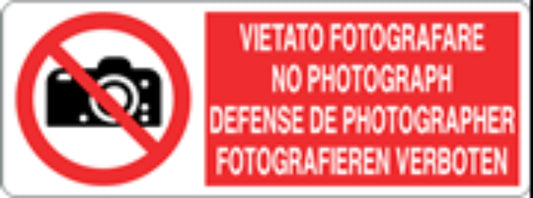 VIETATO FOTOGRAFARE IN 4 lingue - CARTELLO SEGNALETICO UNI ISO 7010 in Adesivo, Pannello in Forex, Pannello In Alluminio