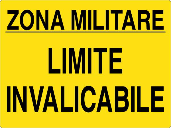 GLOBAL CARTELLO SEGNALETICO - ZONA MILITARE LIMITE INVALICABILE - Adesivo Resistente, Pannello in Forex, Pannello In Alluminio