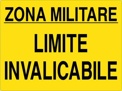 GLOBAL CARTELLO SEGNALETICO - ZONA MILITARE LIMITE INVALICABILE - Adesivo Resistente, Pannello in Forex, Pannello In Alluminio