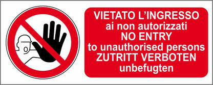 Vietato l'ingresso ai non autorizzati - no entry - CARTELLO SEGNALETICO UNI ISO 7010 in Adesivo Resistente, Pannello in Forex, Pannello In Alluminio