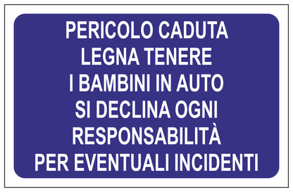 GLOBAL CARTELLO SEGNALETICO - PERICOLO DI CADUTA LEGNA TENERE I BAMBINI IN AUTO - Adesivo Extra Resistente, Pannello in Forex, Pannello In Alluminio