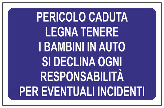 GLOBAL CARTELLO SEGNALETICO - PERICOLO DI CADUTA LEGNA TENERE I BAMBINI IN AUTO - Adesivo Extra Resistente, Pannello in Forex, Pannello In Alluminio