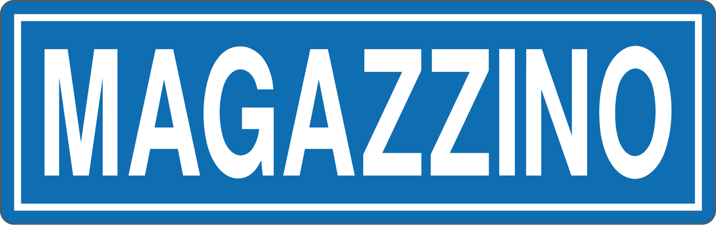 MAGAZZINO - CARTELLO SEGNALETICO UNI ISO 7010 in Adesivo, Pannello in Forex, Pannello In Alluminio