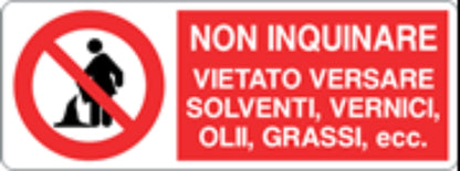 NON INQUINARE VIETATO VERSARE SOLVENTI O VERNICI - CARTELLO SEGNALETICO UNI ISO 7010 in Adesivo, Pannello in Forex, Pannello In Alluminio