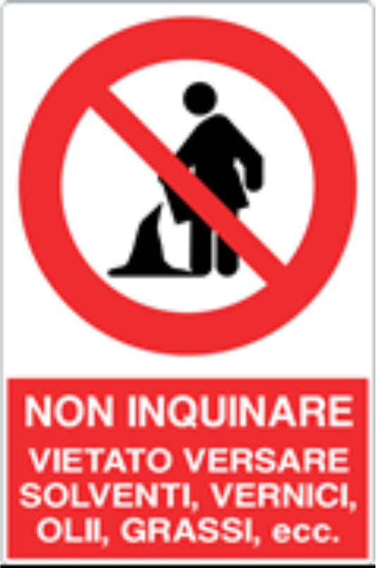 GLOBAL CARTELLO SEGNALETICO - NON INQUINARE VIETATO VERSARE SOLVENTI O VERNICI - Adesivo Resistente, Pannello in Forex, Pannello In Alluminio