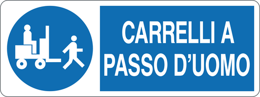 CARRELLI A PASSO D'UOMO - CARTELLO SEGNALETICO UNI ISO 7010 in Adesivo, Pannello in Forex, Pannello In Alluminio
