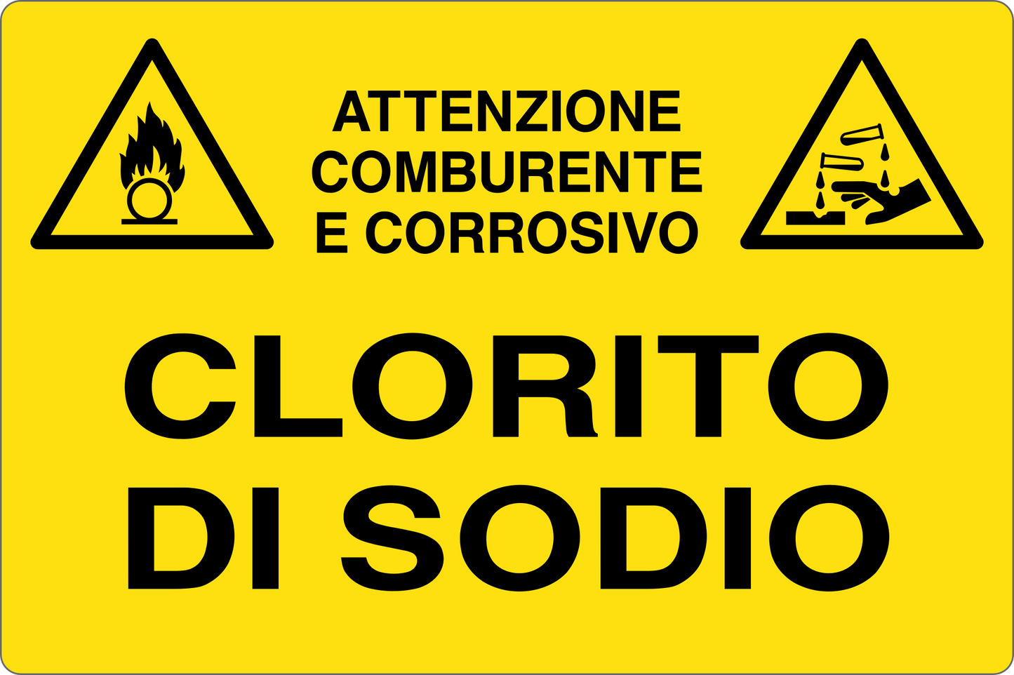 GLOBAL CARTELLO SEGNALETICO - CLORITO DI SODIO - Adesivo Resistente, Pannello in Forex, Pannello In Alluminio