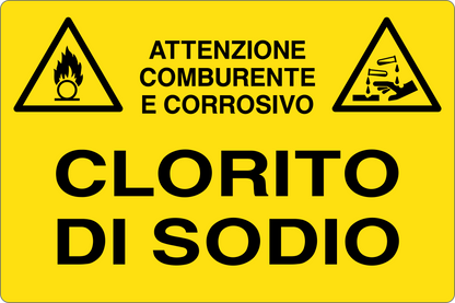 GLOBAL CARTELLO SEGNALETICO - CLORITO DI SODIO - Adesivo Resistente, Pannello in Forex, Pannello In Alluminio