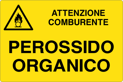 GLOBAL CARTELLO SEGNALETICO - PEROSSIDO ORGANICO - Adesivo Resistente, Pannello in Forex, Pannello In Alluminio