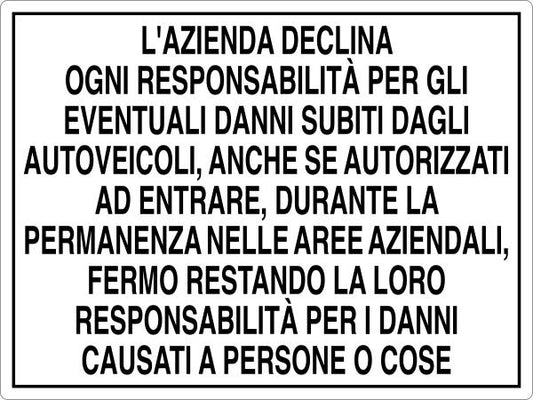 GLOBAL CARTELLO SEGNALETICO - L'AZIENDA DECLINA OGNI RESPONSABILITÀ PER DANNI - Adesivo Resistente, Pannello in Forex, Pannello In Alluminio