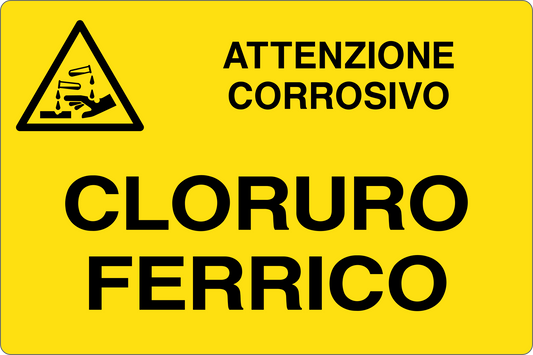 GLOBAL CARTELLO SEGNALETICO - CLORURO FERRICO - Adesivo Resistente, Pannello in Forex, Pannello In Alluminio