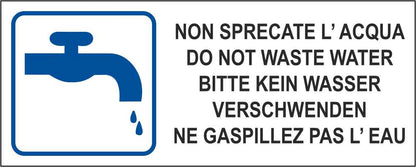 MULTILINGUE NON SPRECARE L'ACQUA - CARTELLO SEGNALETICO UNI ISO 7010 in Adesivo Resistente, Pannello in Forex, Pannello In Alluminio