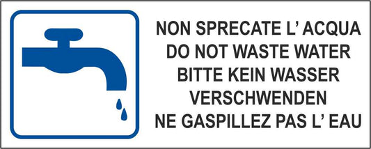 MULTILINGUE NON SPRECARE L'ACQUA - CARTELLO SEGNALETICO UNI ISO 7010 in Adesivo Resistente, Pannello in Forex, Pannello In Alluminio