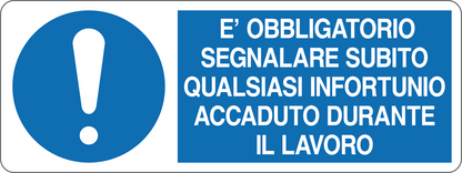 È OBBLIGATORIO SEGNALARE SUBITO QUALSIASI INFORTUNIO - CARTELLO SEGNALETICO UNI ISO 7010 in Adesivo, Pannello in Forex, Pannello In Alluminio