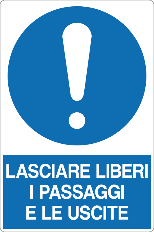 GLOBAL CARTELLO SEGNALETICO - LASCIARE LIBERI I PASSAGGI E LE USCITE - Adesivo Resistente, Pannello in Forex, Pannello In Alluminio