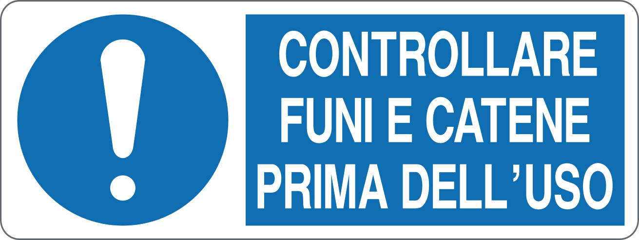 CONTROLLARE FUNI E CATENE PRIMA DELL'USO - CARTELLO SEGNALETICO UNI ISO 7010 in Adesivo, Pannello in Forex, Pannello In Alluminio