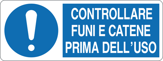 CONTROLLARE FUNI E CATENE PRIMA DELL'USO - CARTELLO SEGNALETICO UNI ISO 7010 in Adesivo, Pannello in Forex, Pannello In Alluminio