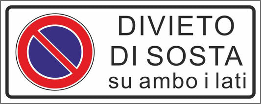 Divieto di sosta ambo i lati - CARTELLO SEGNALETICO UNI ISO 7010 in Adesivo Resistente, Pannello in Forex, Pannello In Alluminio