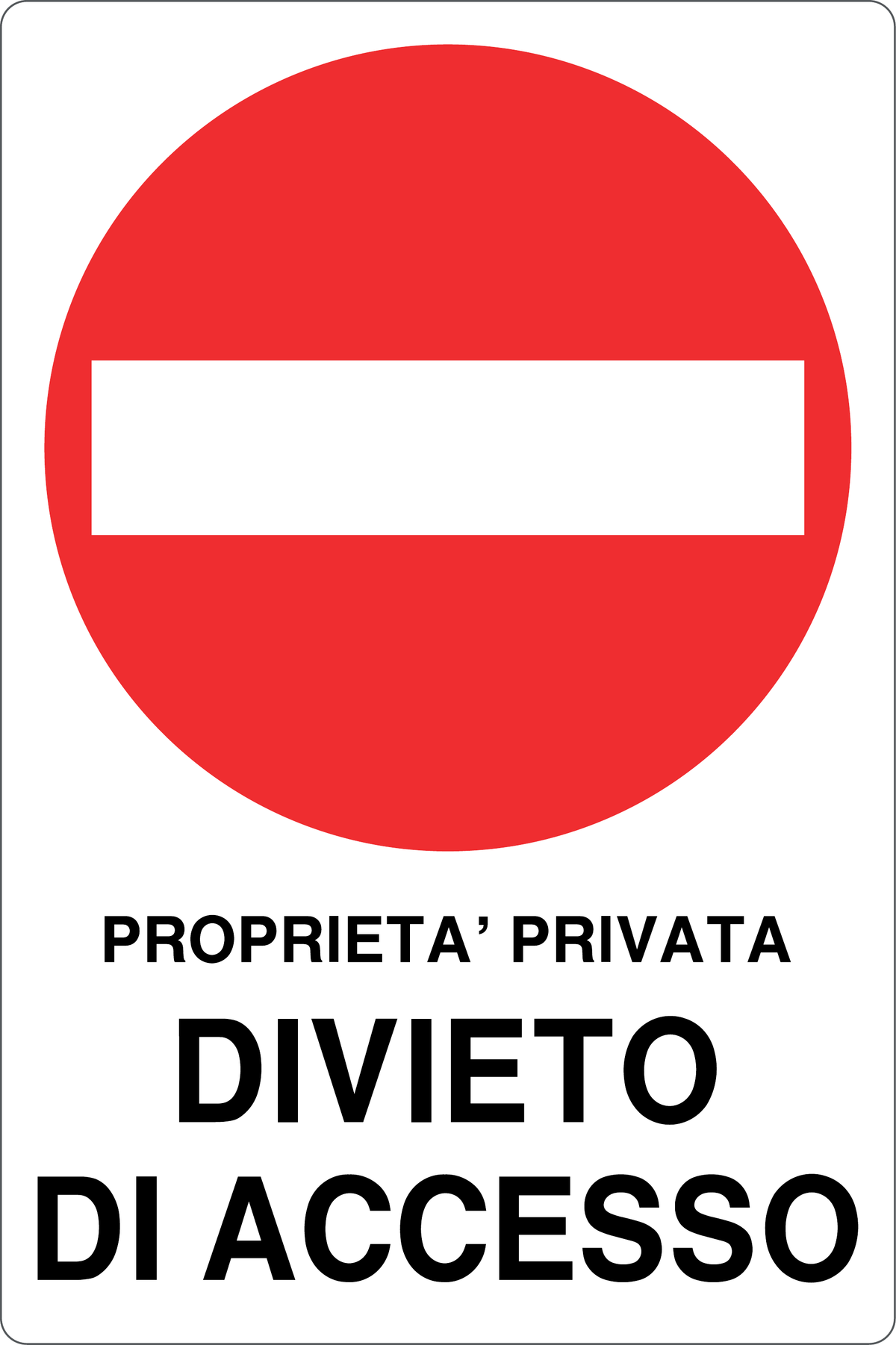 GLOBAL CARTELLO SEGNALETICO - PROPRIETÀ PRIVATA DIVIETO DI ACCESSO - Adesivo Resistente, Pannello in Forex, Pannello In Alluminio