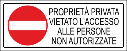 Proprietà privata vietato l'accesso - CARTELLO SEGNALETICO UNI ISO 7010 in Adesivo Resistente, Pannello in Forex, Pannello In Alluminio