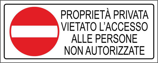 Proprietà privata vietato l'accesso - CARTELLO SEGNALETICO UNI ISO 7010 in Adesivo Resistente, Pannello in Forex, Pannello In Alluminio